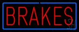 Red Brakes Blue Border LED Neon Sign