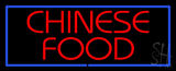 Red Chinese Food With Blue Border LED Neon Sign