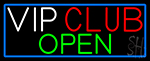 Vip Club Open LED Neon Sign