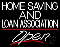 Home Savings And Loan Association Open LED Neon Sign