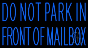 Do Not Park In Front Of Mailbox LED Neon Sign