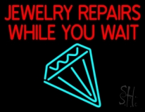 Jewelry Repairs While You Wait Logo LED Neon Sign