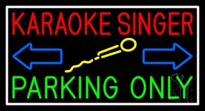 Karaoke Singer Parking Only 1 LED Neon Sign