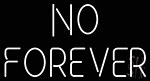 White No Forever LED Neon Sign