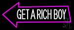 Get A Rich Boy LED Neon Sign