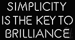 Simplicity Is The Key To Brilliance LED Neon Sign