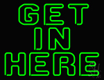 Get In Here LED Neon Sign