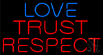 Love Trust Respect LED Neon Sign