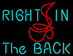 Right In The Back LED Neon Sign