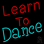 Learn To Dance LED Neon Sign