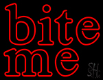 Bite Me LED Neon Sign