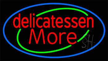 Delicatessen More LED Neon Sign