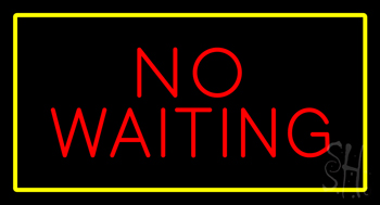 No Waiting Rectangle Yellow LED Neon Sign