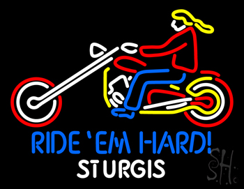 Ride Em Hard Sturgis Motorcyle LED Neon Sign