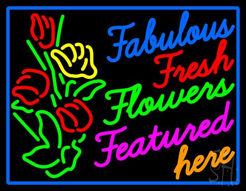 Fabulous Fresh Flowers Featured Here LED Neon Sign