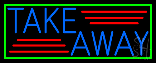 Blue Take Away With Green Border LED Neon Sign
