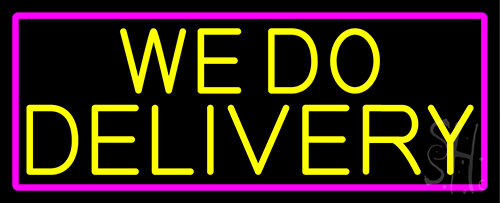 We Do Delivery With Pink Border LED Neon Sign