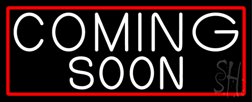 White Coming Soon Bar With Red Border LED Neon Sign