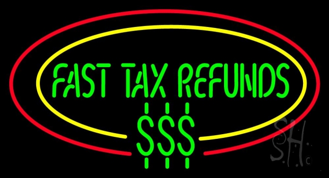 Fast Tax Refunds LED Neon Sign