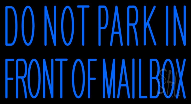 Do Not Park In Front Of Mailbox LED Neon Sign