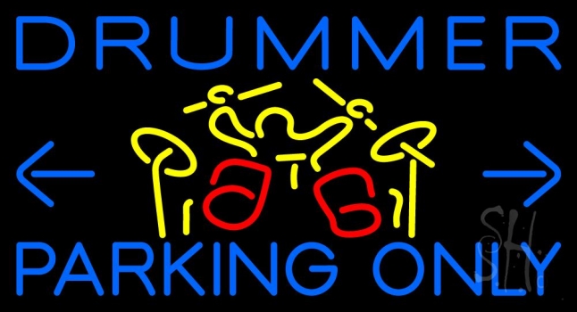 Drummer Parking Only 1 LED Neon Sign