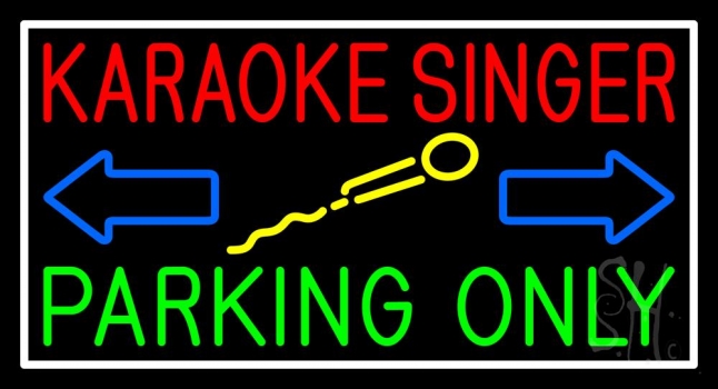 Karaoke Singer Parking Only 1 LED Neon Sign
