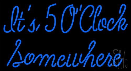 Its 50 Clock Someuhere LED Neon Sign