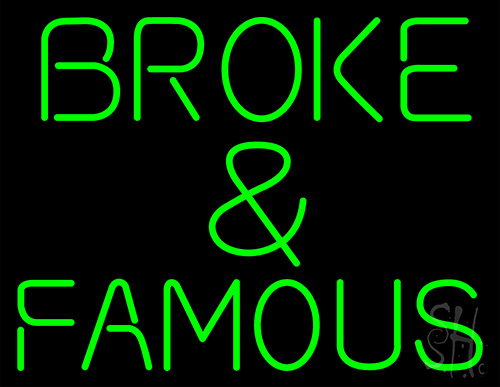 Green Broke And Famous LED Neon Sign