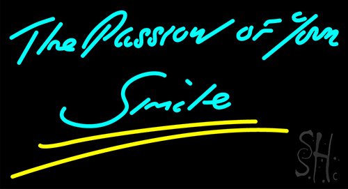 The Passion Of Your Smile LED Neon Sign