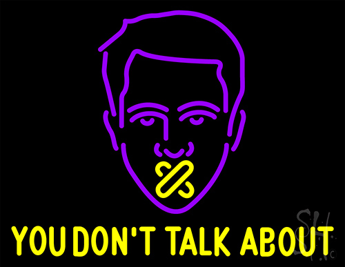 You Dont Talk About LED Neon Sign