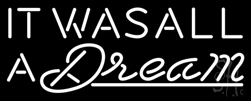 It Was All Q Dream LED Neon Sign