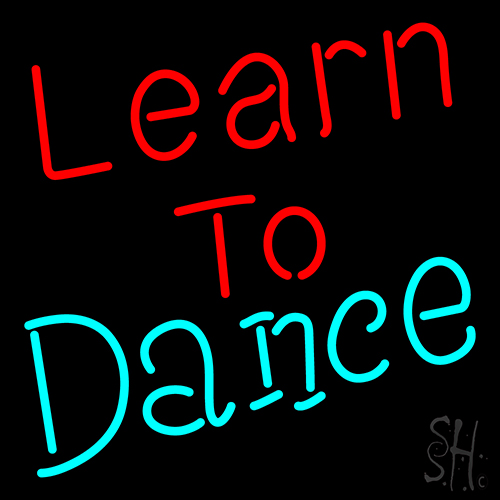 Learn To Dance LED Neon Sign