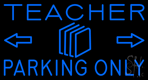 Teacher Parking Only LED Neon Sign