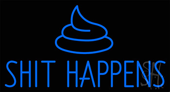 Blue Shit Happens LED Neon Sign